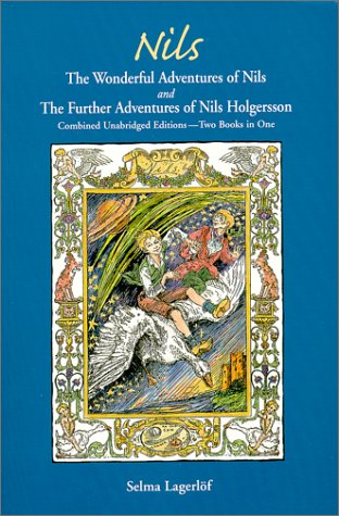 Nils: Las aventuras maravillosas de Nils y las aventuras adicionales de Nils Holgersson: ediciones combinadas sin límite: dos libros en uno