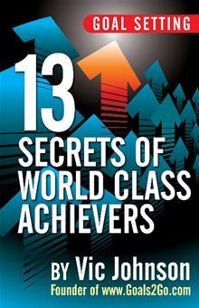 Establecimiento de metas: 13 secretos de los exitosos de clase mundial