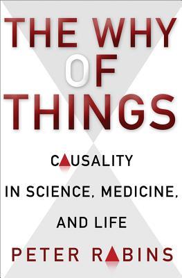 El porqué de las cosas: causalidad en la ciencia, la medicina y la vida