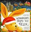 Weihnachtsbriefe von Felix. Ein kleiner Hase besucht den Weihnachtsmann.