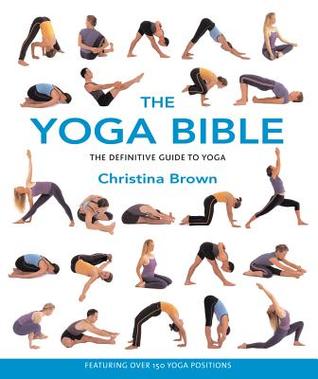 La Biblia de Yoga: La Guía Definitiva de Yoga