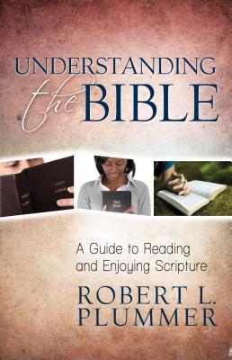 Comprender la Biblia: una guía para leer y disfrutar las Escrituras