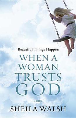 Cosas hermosas suceden cuando una mujer confía en Dios