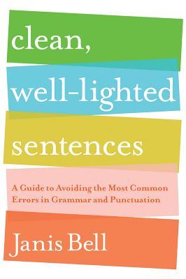 Oraciones limpias y bien iluminadas: una guía para evitar los errores más comunes en gramática y puntuación