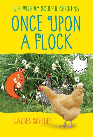 Once Upon a Flock: La vida con mis pollos conmovedores