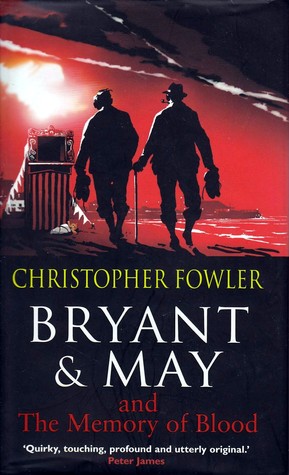 Bryant y May y la Memoria de Sangre