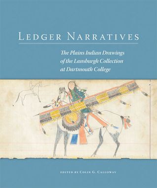 Ledger Narratives: The Plains Indian Dibujos en la colección de Mark Lansburgh en Dartmouth College