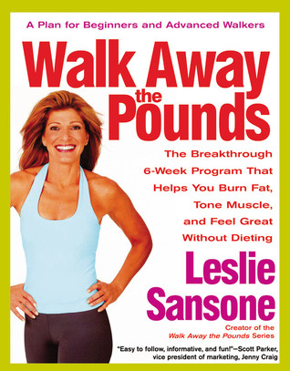 Walk Away the Pounds: el revolucionario programa de 6 semanas que te ayuda a quemar grasa, tonificar el músculo y sentirte genial sin hacer dieta