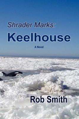 Shrader Marks: Keelhouse