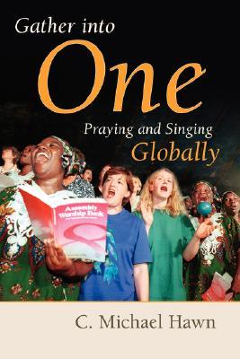Reunirse en uno: rezar y cantar globalmente
