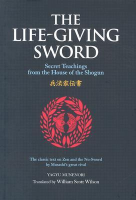 La espada dadora de vida: enseñanzas secretas de la casa del Shogun