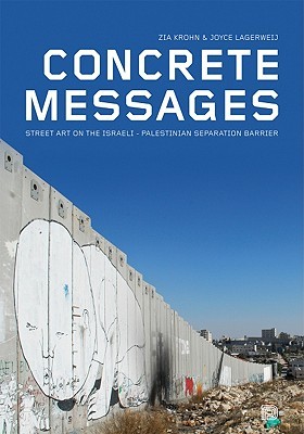 Mensajes concretos: arte callejero en la barrera de separación israelo-palestina