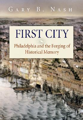 Primera ciudad: Filadelfia y la forja de la memoria histórica
