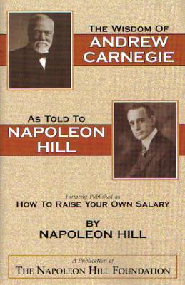 La sabiduría de Andrew Carnegie como dijo a Napoleon Hill
