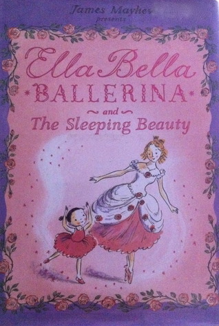 Ella Bella Bailarina y la Bella Durmiente