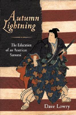 Autumn Lightning: La educación de un samurai americano