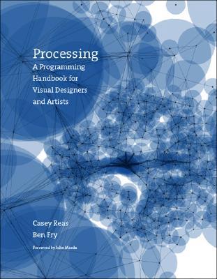 Procesamiento: un manual de programación para diseñadores y artistas visuales
