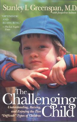 El niño desafiante: comprender, criar y disfrutar de los cinco tipos de niños 