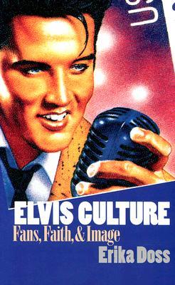 Cultura de Elvis: Fans, Fe e Imagen