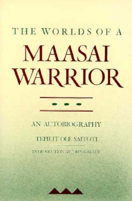 Los mundos de un guerrero masai: una autobiografía
