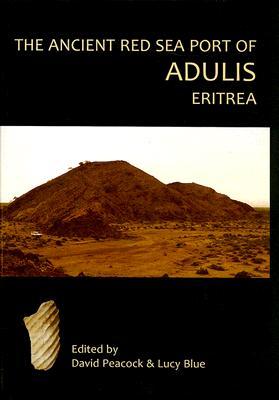 El antiguo puerto marítimo de Adulis, Eritrea: resultados de la expedición eritro británica, 2004-5