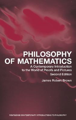 Filosofía de la Matemática: Una Introducción Contemporánea al Mundo de las Pruebas y las Imágenes