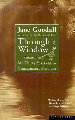 A través de una ventana: mis treinta años con los chimpancés de Gombe