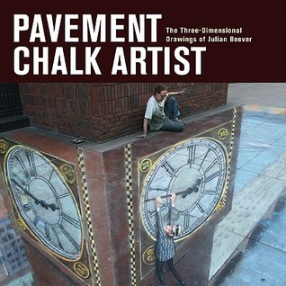 Pavement Chalk Artist: los dibujos tridimensionales de Julian Beever