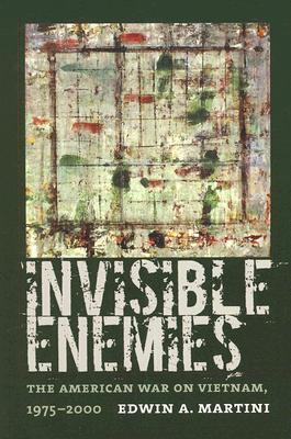 Invisible Enemies: The American War on Vietnam, 1975-2000