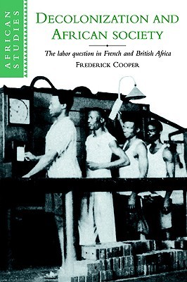 Descolonización y sociedad africana: la cuestión laboral en África francesa y británica