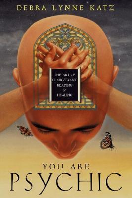 Eres psíquico: el arte de la lectura clarividente y la curación