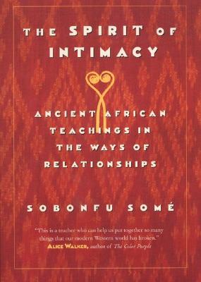 El espíritu de la intimidad: enseñanzas antiguas en las formas de las relaciones