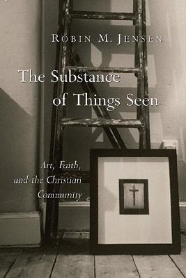 La sustancia de las cosas vistas: el arte, la fe y la comunidad cristiana