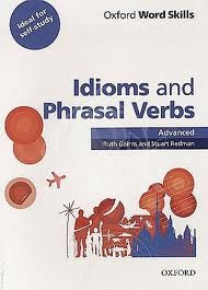 Oxford Word Skills Advanced Idioms & Phrasal Verbs
