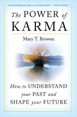 El poder del karma: cómo entender tu pasado y dar forma a tu futuro