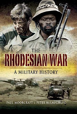 La guerra de Rodesia: una historia militar