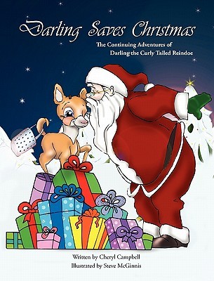 Darling salva la Navidad: las aventuras continuas de Darling el reno de cola rizada