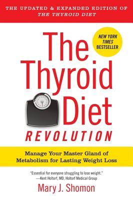 La revolución de la dieta tiroidea: administre su glándula maestra del metabolismo para una pérdida de peso duradera