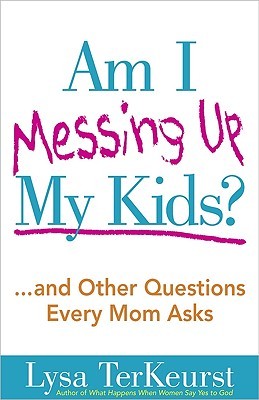 ¿Estoy ensuciándome a mis hijos ?: ... y otras preguntas que cada mamá le hace