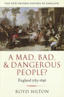¿Una gente loca, mala y peligrosa ?: Inglaterra, 1783-1846