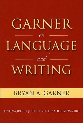 Garner en lenguaje y escritura: ensayos seleccionados y discursos de Bryan A. Garner