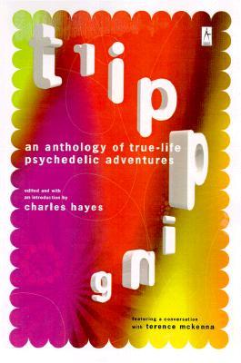 Tripping: una antología de aventuras psicodélicas de la vida real