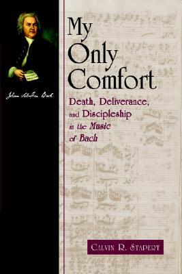 Mi único consuelo: la muerte, la liberación y la disciplina en la música de Bach