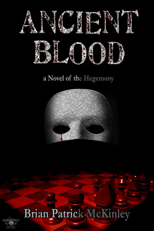 Ancient Blood: Una novela de la hegemonía