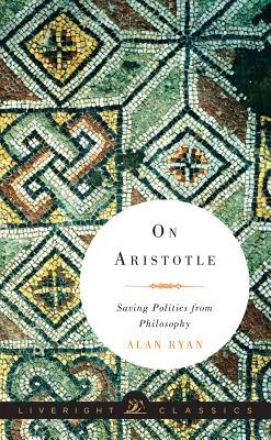 Sobre Aristóteles: Salvar la política de la filosofía