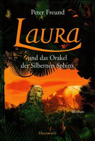Laura y las Orakel der Silbernen Sphinx