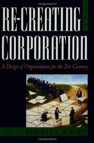 Re-Creación de la Corporación: un diseño de organizaciones para el siglo XXI