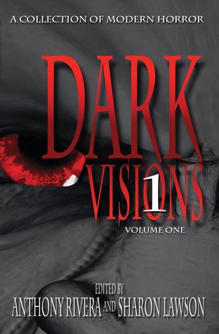 Visiones oscuras: una colección de terror moderno - Volumen uno
