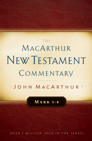 Mark 1-8 Comentario del Nuevo Testamento de MacArthur