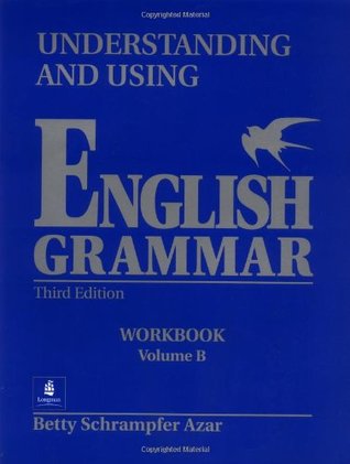 Comprensión y uso de la gramática inglesa: Workbook - Volume B